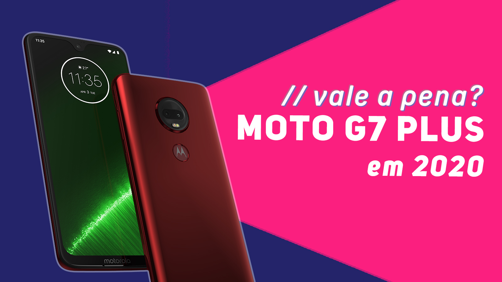 Motorola Moto G7 Plus vale a pena em 2020?