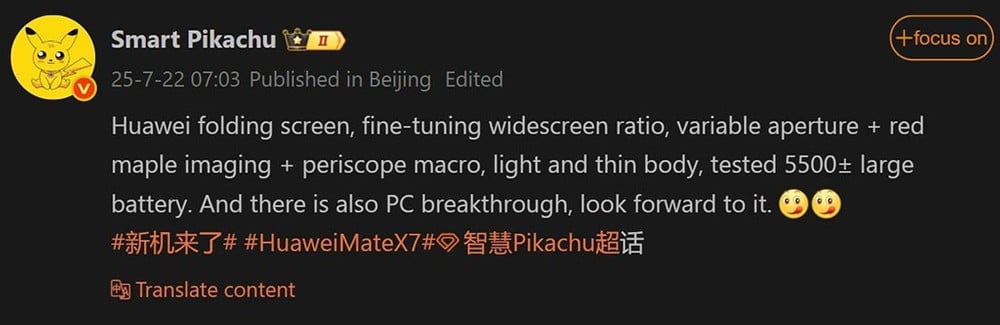 Smart Pikachu
25-7-22 07:03 Published in Beijing Edited
Huawei folding screen, fine-tuning widescreen ratio, variable aperture + red maple imaging + periscope macro, light and thin body, tested 5500+ large
battery. And there is also PC breakthrough, look forward to it.
#新机来了##HuaweiMateX7# 智慧Pikachu超话
Translate content
