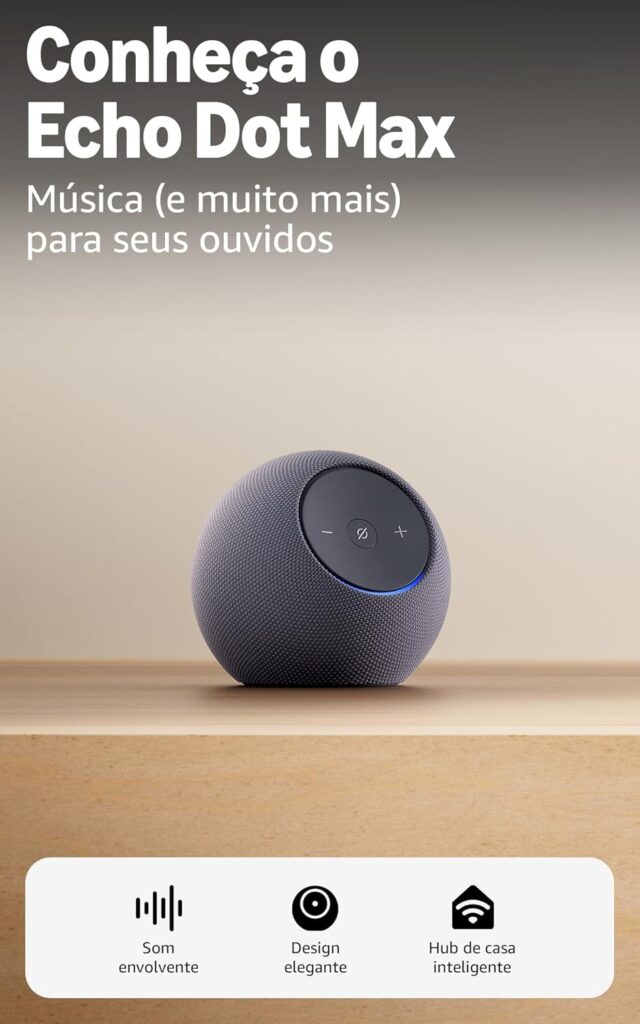 Novo Echo Dot Max Música (e muito mais) para seus ouvidos Som envolvente Design elegante Hub de casa inteligente