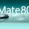Huawei Mate 80 é anunciado