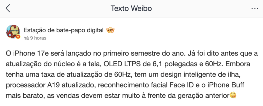 Post de Digital Chat Station sobre o iPhone 17e:
"O iPhone 17e será lançado no primeiro semestre do ano. Já foi dito antes que a atualização do núcleo é a tela, OLED LTPS de 6,1 polegadas e 60Hz. Embora tenha uma taxa de atualização de 60Hz, tem um design inteligente de ilha, processador A19 atualizado, reconhecimento facial Face ID e o iPhone Buff mais barato, as vendas devem estar muito à frente da geração anterior"